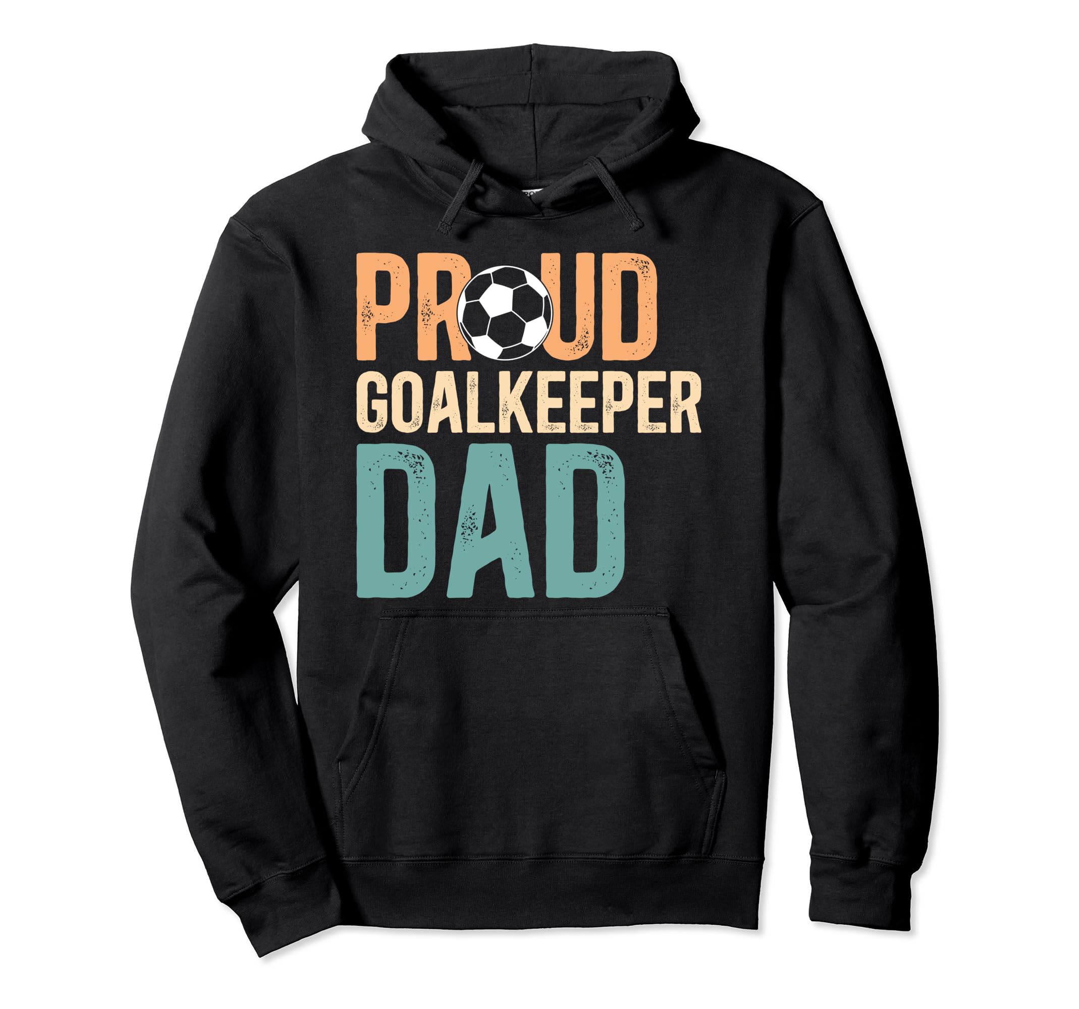 Proud Soccer Goalkeeper Dad Soccer Hoodie - Aesthetic Graphic Unisex - T-Shirt, Sweatshirt, Hoodie