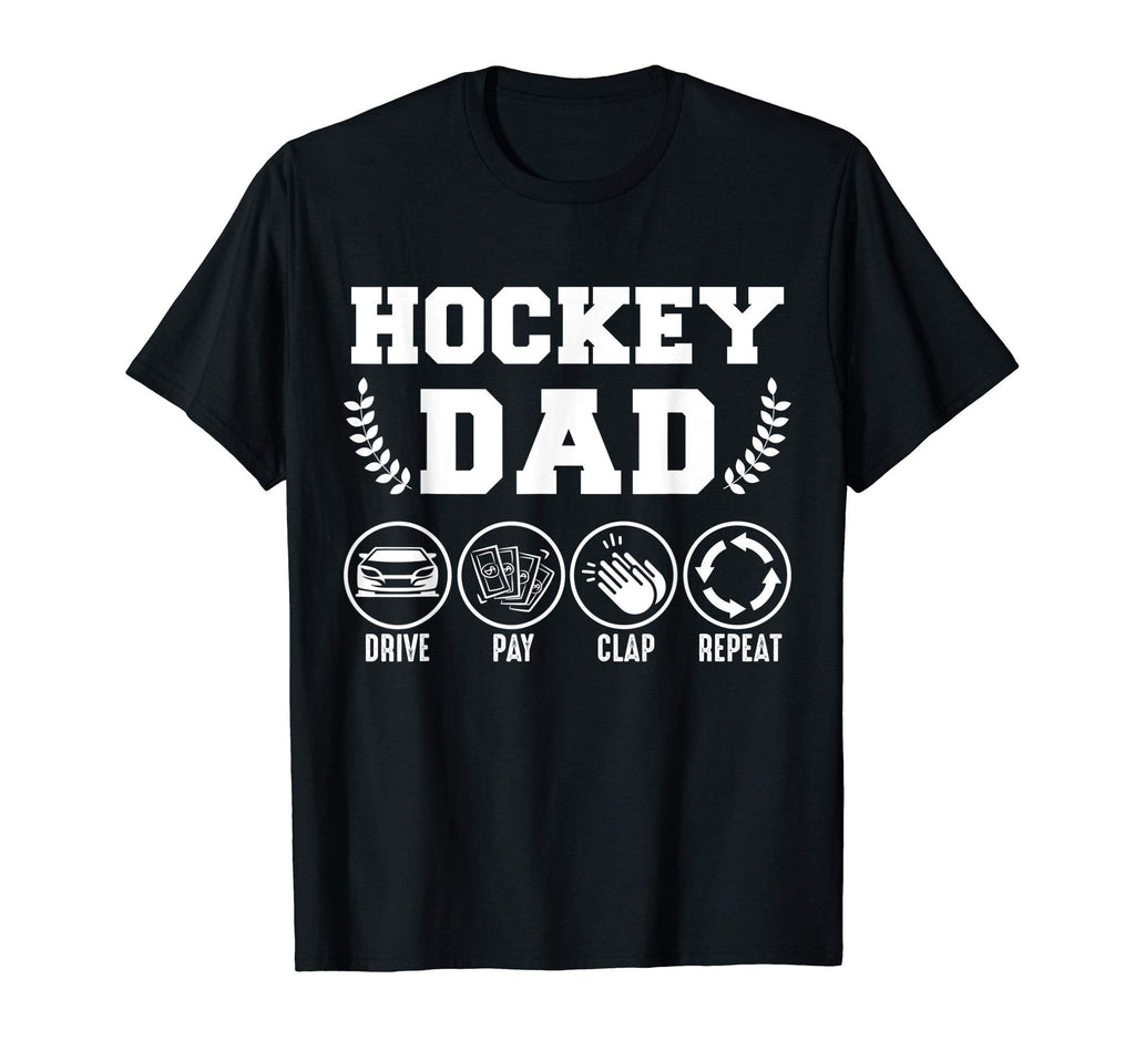 Mens Hockey Dad Drive Pay Clap T-Shirt - Aesthetic Graphic Men Women - T-Shirt, Sweatshirt, Hoodie