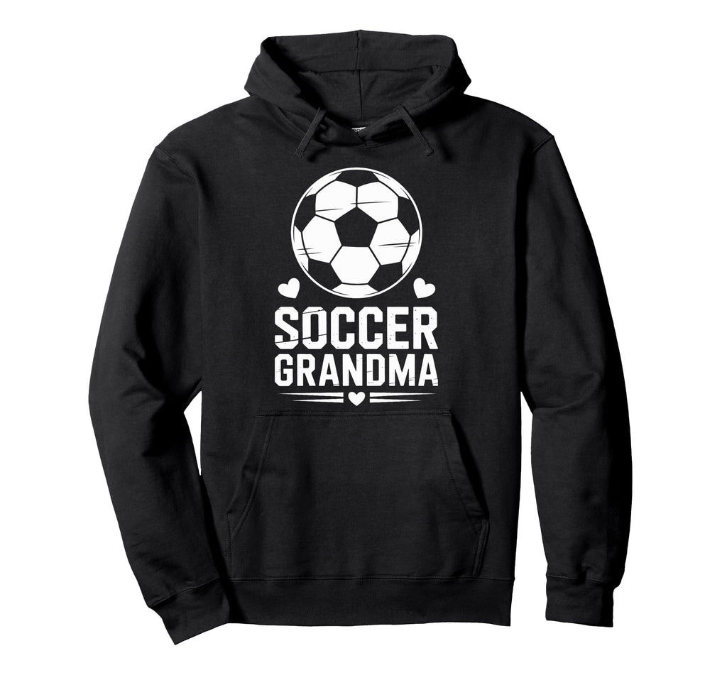 Soccer Grandma Proud Soccer Players Hoodie - Streetwear Style for Adults - T-Shirt, Sweatshirt, Hoodie