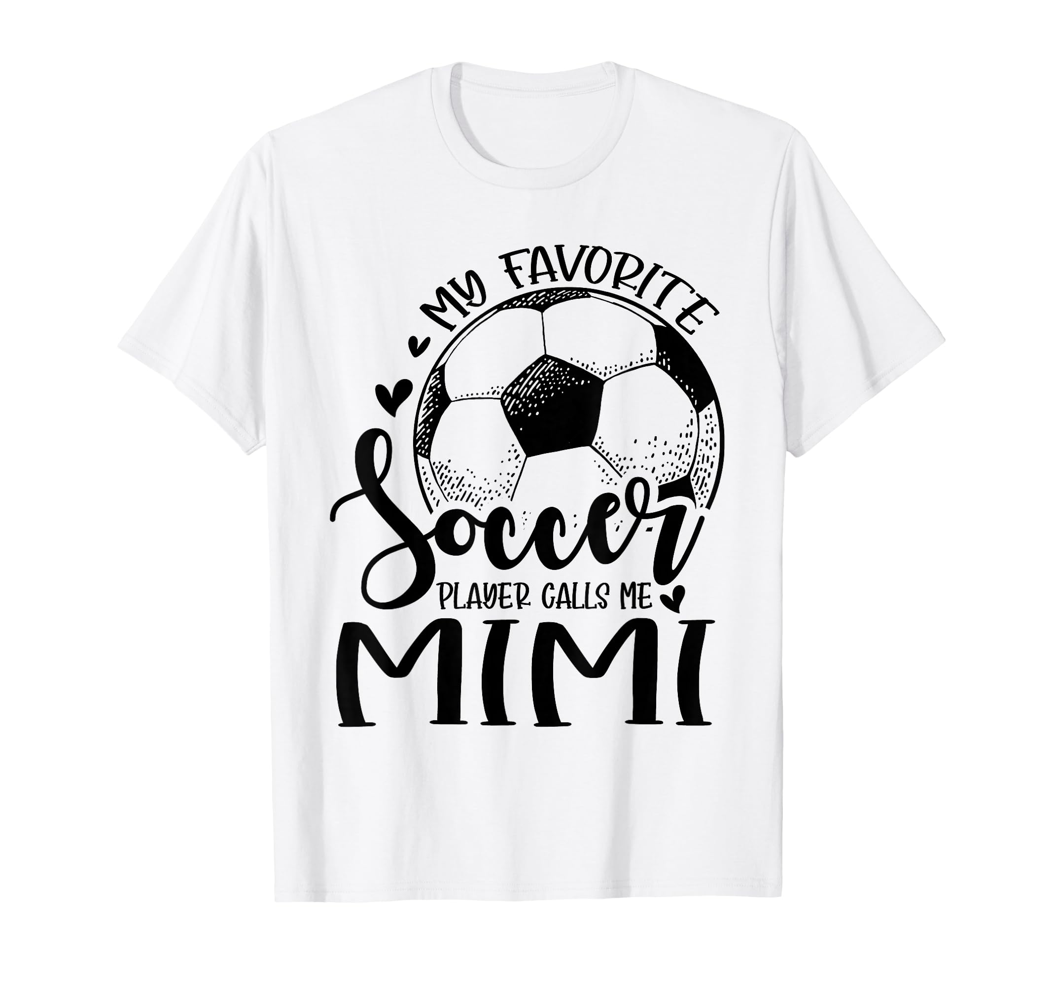 My Favorite Soccer Player Calls Me Mimi T-Shirt - Trendy Graphic Unisex - T-Shirt, Sweatshirt, Hoodie