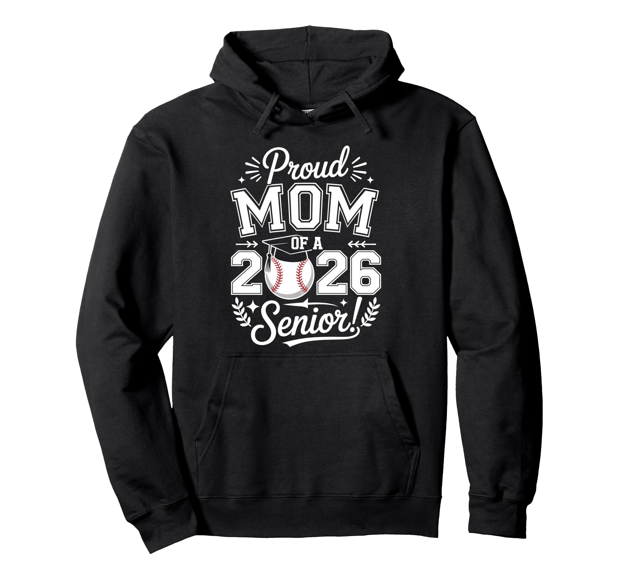 Proud Mom 2026 Senior Baseball Graduate Hoodie - Trendy Graphic Unisex - T-Shirt, Sweatshirt, Hoodie