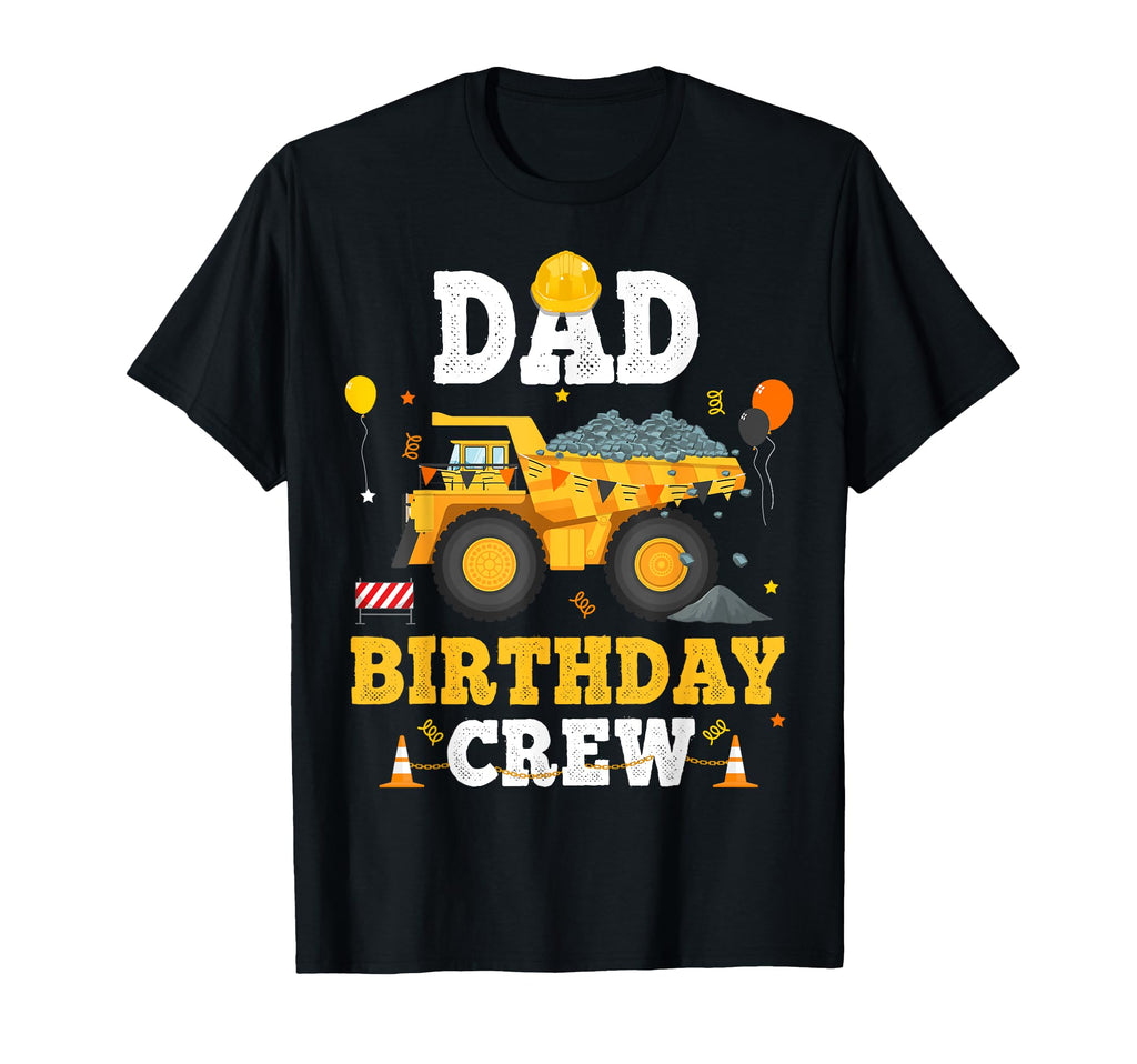 Dad Birthday Construction Crew T-Shirt - Aesthetic Graphic for Adults - T-Shirt, Sweatshirt, Hoodie