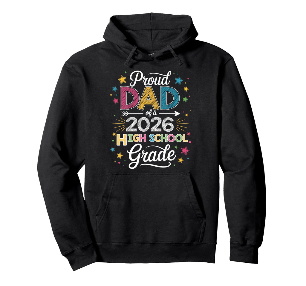 Proud Dad Class 2026 High School Graduate Hoodie - Minimalist Print Unisex - T-Shirt, Sweatshirt, Hoodie