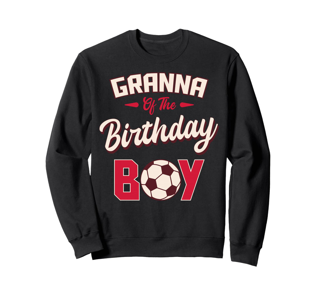 Granna Birthday Soccer Player Bday Sweatshirt - Trendy Graphic for Adults - T-Shirt, Sweatshirt, Hoodie