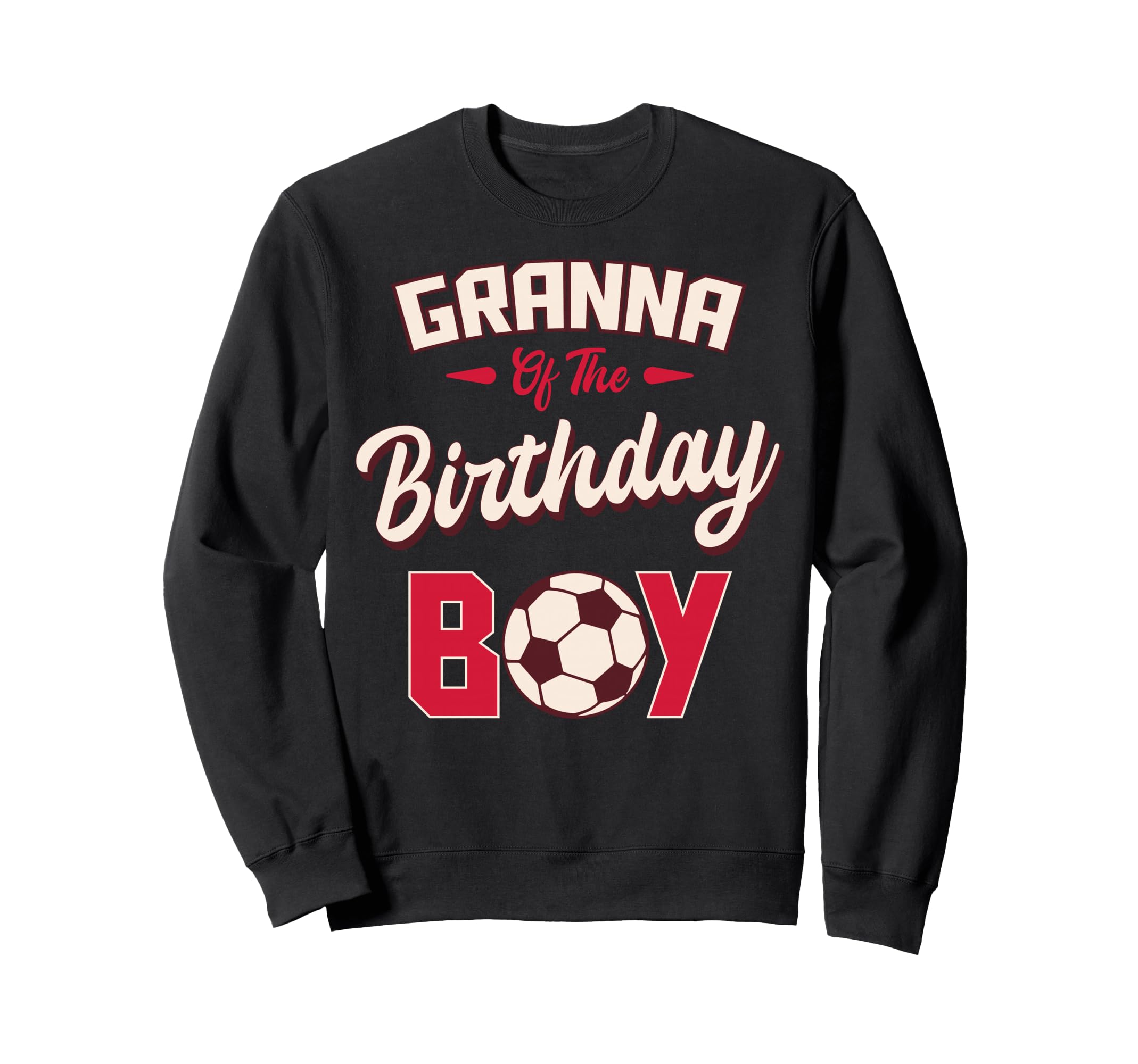 Granna Birthday Soccer Player Bday Sweatshirt - Trendy Graphic for Adults - T-Shirt, Sweatshirt, Hoodie