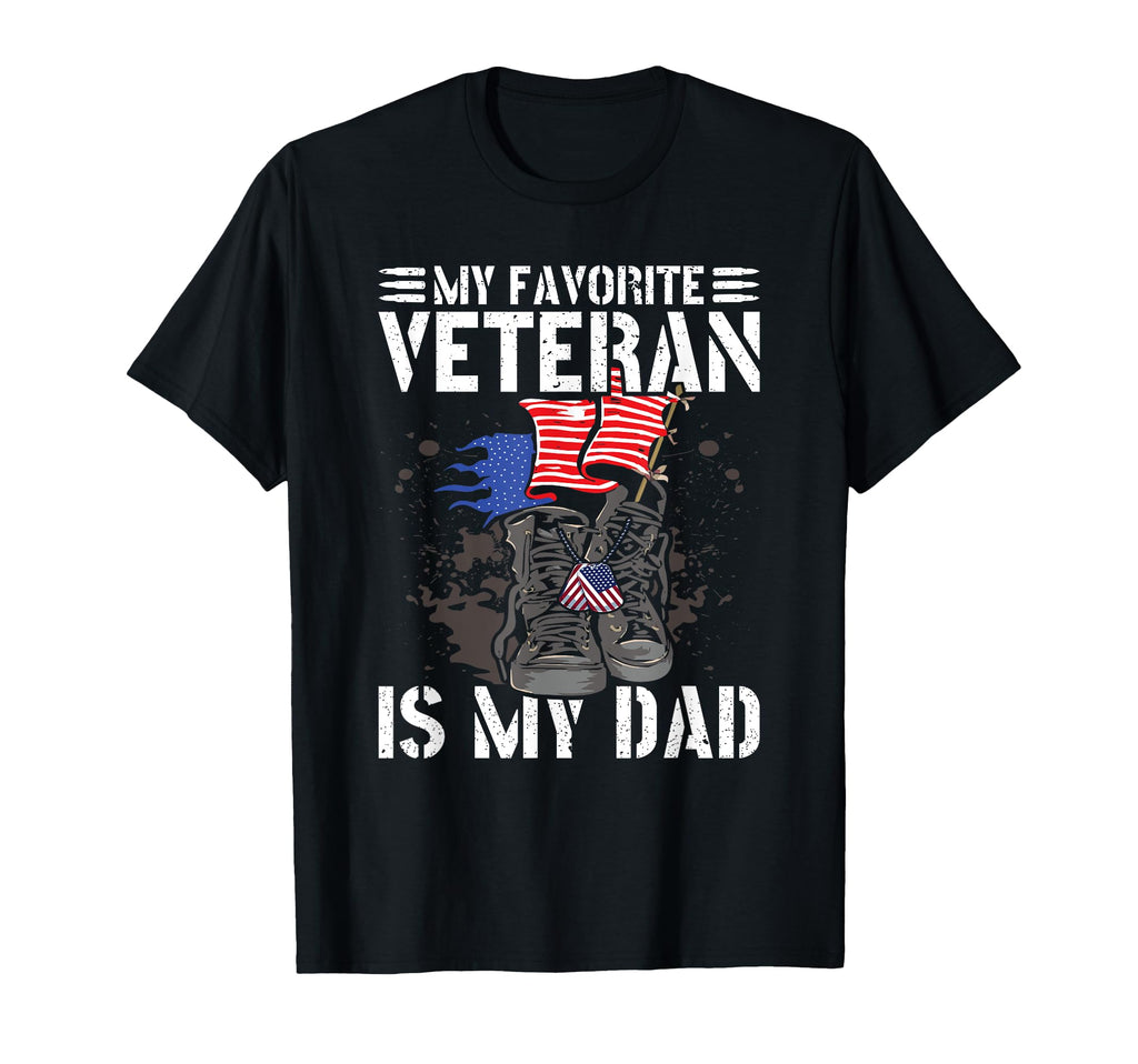 My Favorite Veteran Is My Dad Proud T-Shirt - Custom Art Print Unisex - T-Shirt, Sweatshirt, Hoodie