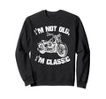 Im Not Old Im Funny Motorcycle Sweatshirt - Fun Novelty Design for Adults - T-Shirt, Sweatshirt, Hoodie