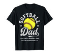 Softball Dad Like Baseball But T-Shirt - Casual Everyday Wear Unisex - T-Shirt, Sweatshirt, Hoodie