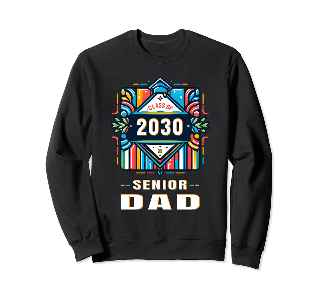 Proud Dad Class 2030 Graduate 2030 Sweatshirt - Novelty Apparel Men Women - T-Shirt, Sweatshirt, Hoodie