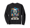 Proud Dad Class 2030 Graduate 2030 Sweatshirt - Novelty Apparel Men Women - T-Shirt, Sweatshirt, Hoodie