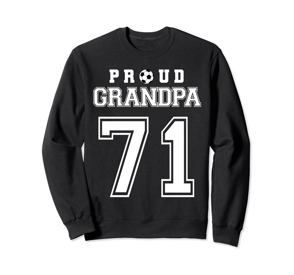 Number 71 Custom Proud Soccer Sweatshirt - Novelty Apparel Men Women - T-Shirt, Sweatshirt, Hoodie