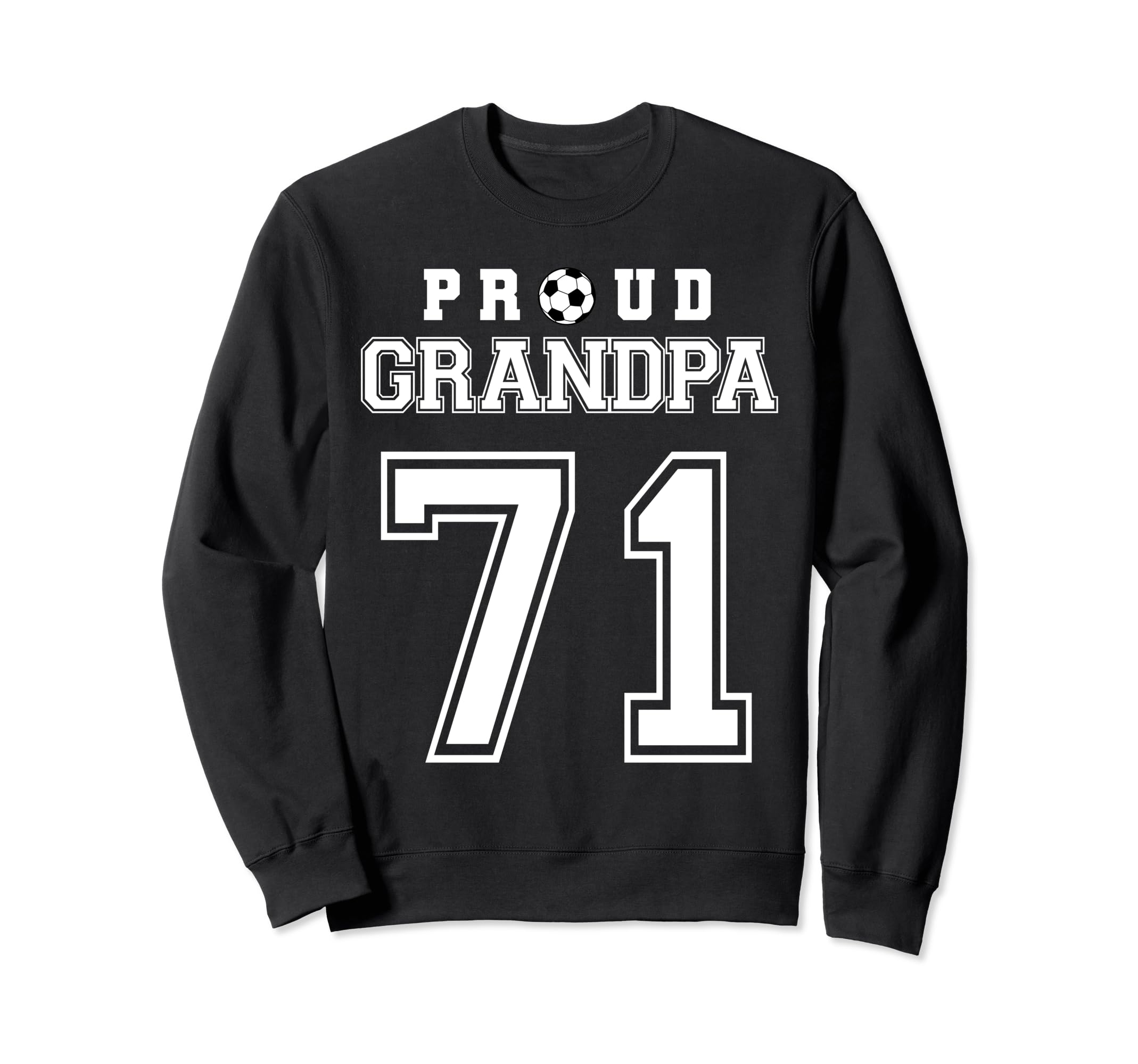 Number 71 Custom Proud Soccer Sweatshirt - Novelty Apparel Men Women - T-Shirt, Sweatshirt, Hoodie