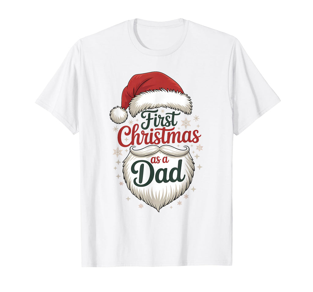 First As Dad Santa Hat Beard T-Shirt - Novelty Apparel Men Women - T-Shirt, Sweatshirt, Hoodie