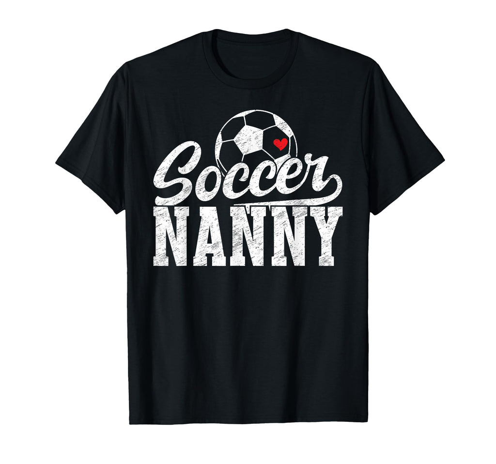 Soccer Nanny Grandma Nanny Soccer T-Shirt - Fun Novelty Design for Adults - T-Shirt, Sweatshirt, Hoodie