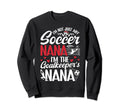 Im Soccer Goalkeeper Nana Soccer Sweatshirt - Graphic Print for Adults - T-Shirt, Sweatshirt, Hoodie
