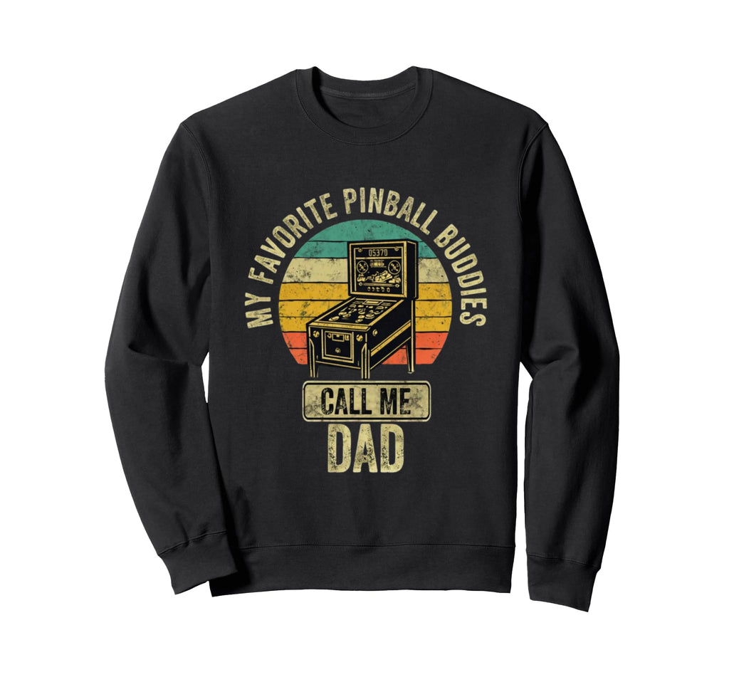 Pinball Gifts Dad Pinball Arcade Dad Sweatshirt - Trendy Graphic Men Women - T-Shirt, Sweatshirt, Hoodie