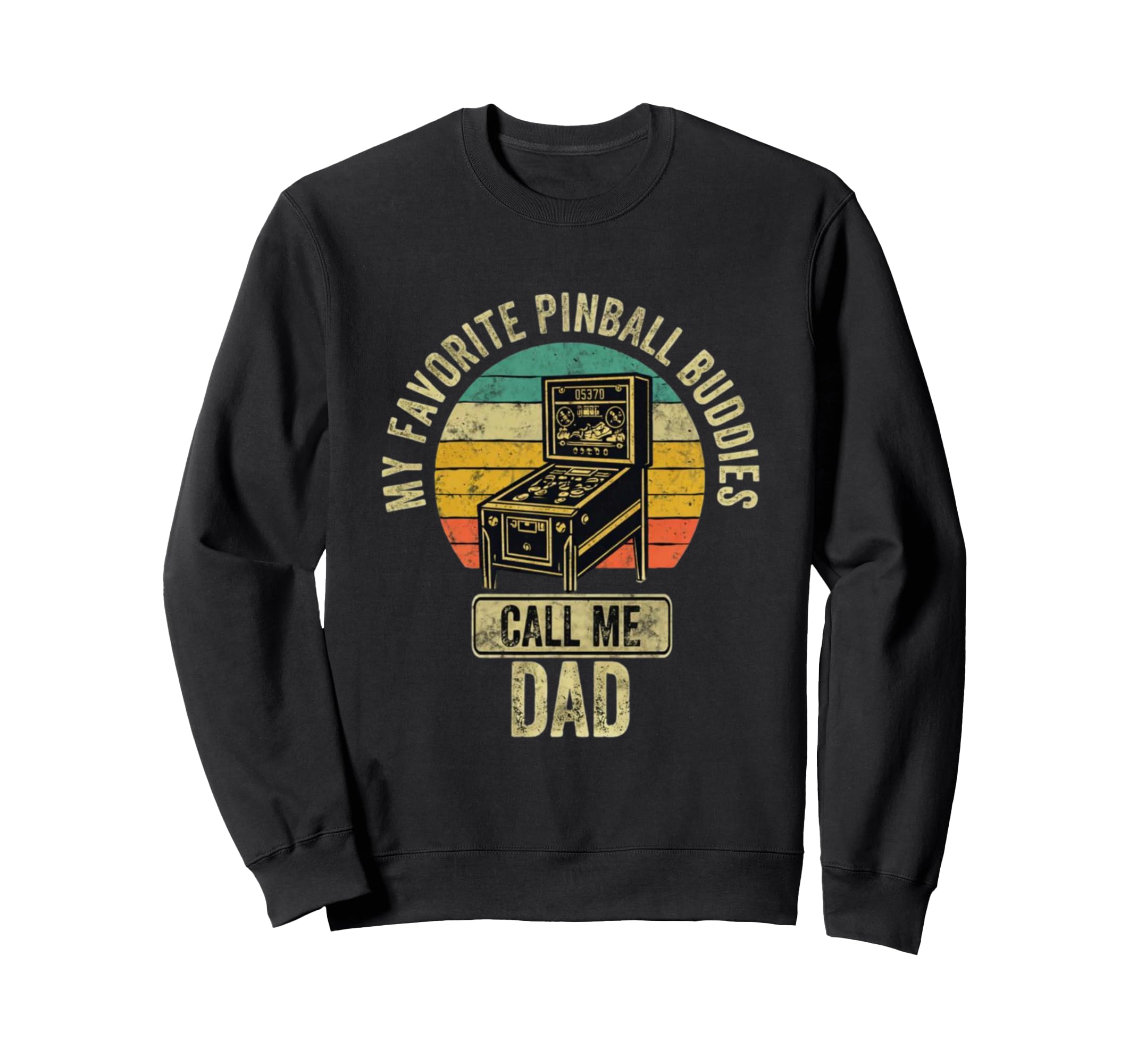 Pinball Gifts Dad Pinball Arcade Dad Sweatshirt - Trendy Graphic Men Women - T-Shirt, Sweatshirt, Hoodie
