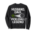 Pickleball Husband Dad Legend Sweatshirt - Streetwear Style for Adults - T-Shirt, Sweatshirt, Hoodie