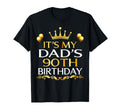 Its My Dads 90Th Birthday Happy T-Shirt - Streetwear Style Men Women - T-Shirt, Sweatshirt, Hoodie