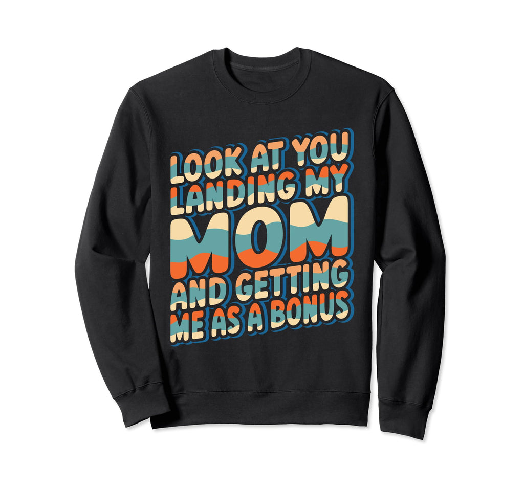 You Landing My Mom Getting Me As Sweatshirt - Aesthetic Graphic for Adults - T-Shirt, Sweatshirt, Hoodie