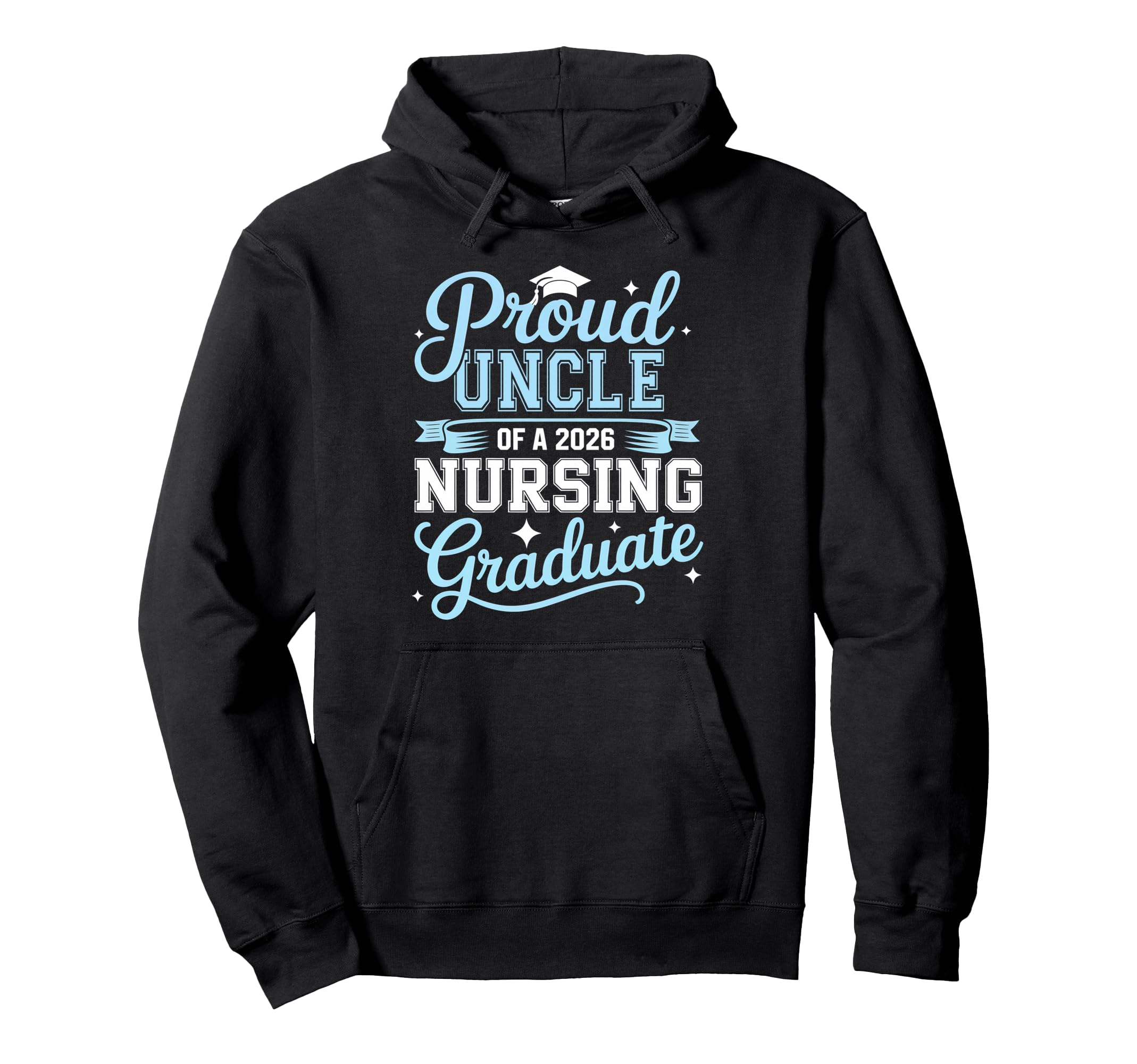 Proud Uncle 2026 Nursing Graduate Nurse Hoodie - Trendy Graphic Men Women - T-Shirt, Sweatshirt, Hoodie