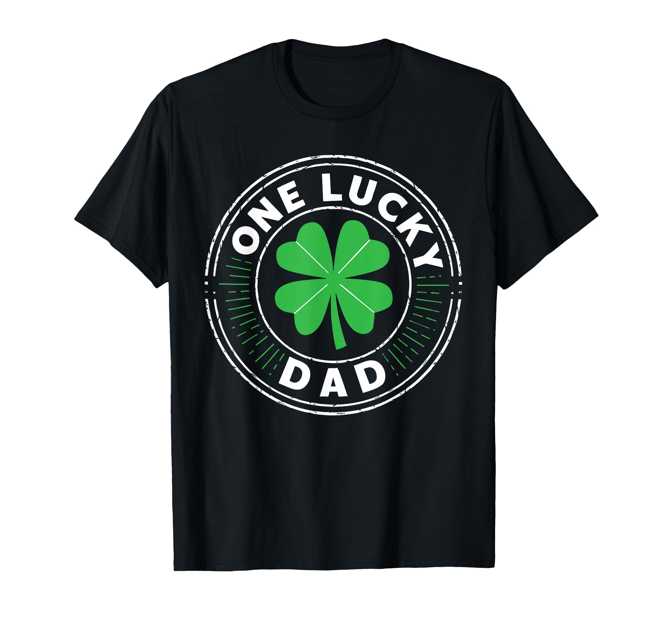 One Lucky Dad Funny Family St T-Shirt - Casual Everyday Wear for Adults - T-Shirt, Sweatshirt, Hoodie