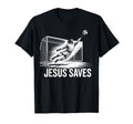 Soccer Goalie Goalkeeper Jesus Saves T-Shirt - Novelty Apparel Unisex - T-Shirt, Sweatshirt, Hoodie