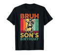 Bruh Its My Sons Birthday Funny Mom T-Shirt - Novelty Apparel Men Women - T-Shirt, Sweatshirt, Hoodie
