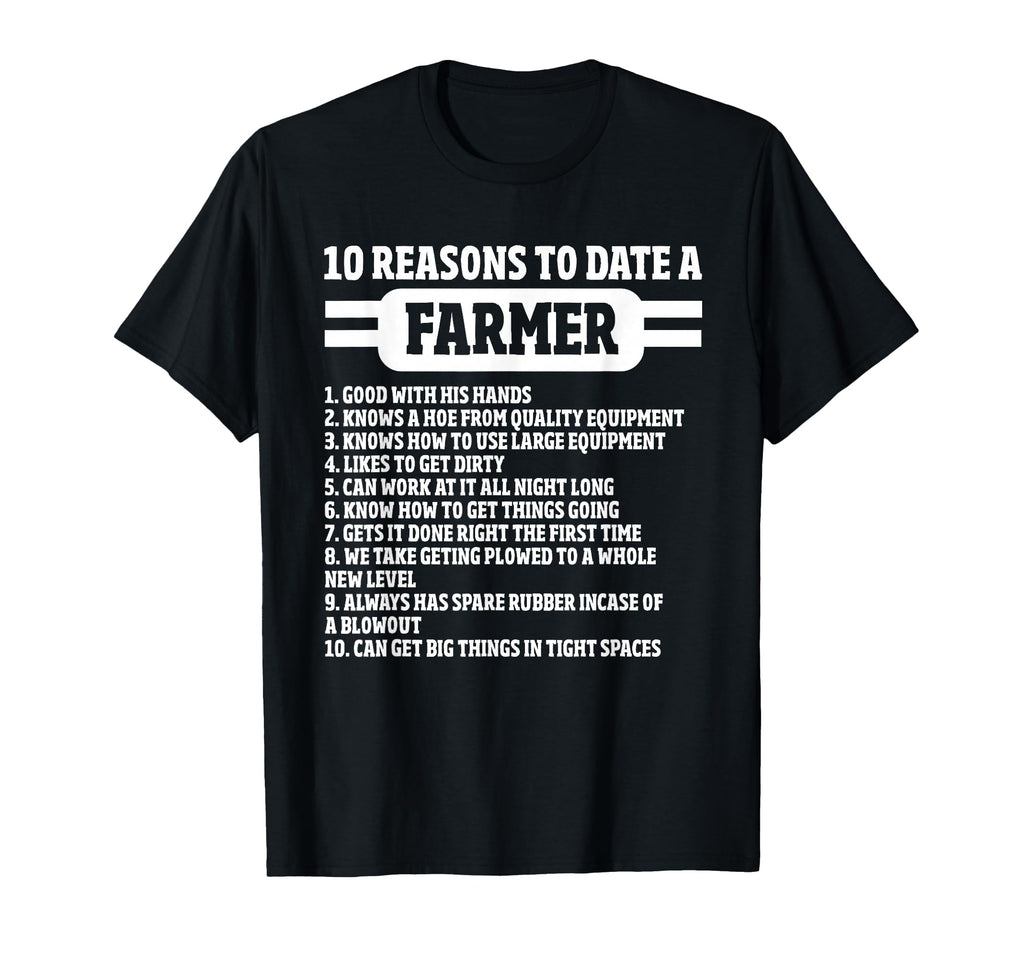 10 Reasons To Date Farmer Funny Farming T-Shirt - Trendy Graphic for Adults - T-Shirt, Sweatshirt, Hoodie