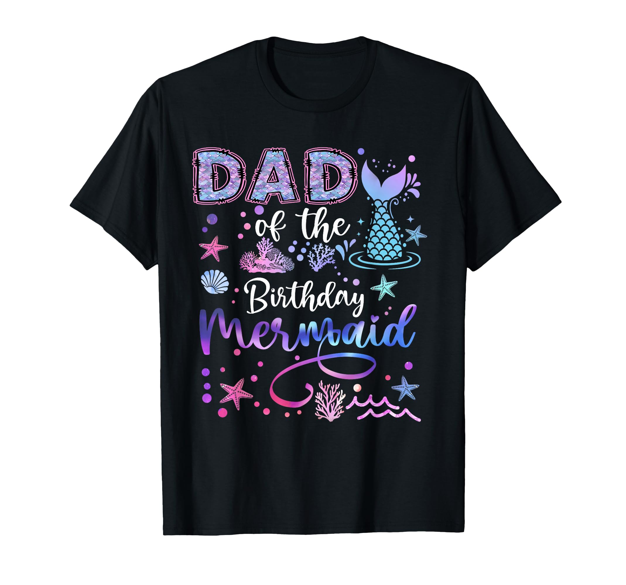 Dad Birthday Mermaid Funny 1St T-Shirt - Casual Everyday Wear for Adults - T-Shirt, Sweatshirt, Hoodie