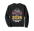 Proud Sister 2026 Graduate Class 2026 Sweatshirt - Graphic Print Men Women - T-Shirt, Sweatshirt, Hoodie