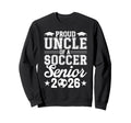 Proud Uncle 2026 Senior Soccer Graduate Sweatshirt - Novelty Apparel Unisex - T-Shirt, Sweatshirt, Hoodie