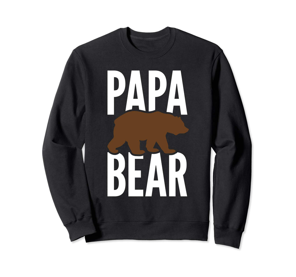 Papa Bear Funny Dad Amazing Sweatshirt - Casual Everyday Wear for Adults - T-Shirt, Sweatshirt, Hoodie