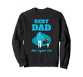Dad Shirts Dad Dad Fathers Day Sweatshirt - Unique Graphic Unisex - T-Shirt, Sweatshirt, Hoodie