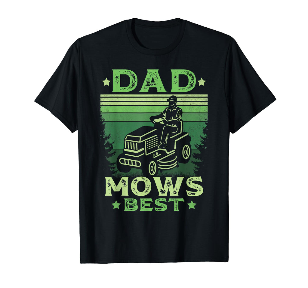Father Mows Best Fathers Day Mowing Dad T-Shirt - Graphic Print Men Women - T-Shirt, Sweatshirt, Hoodie