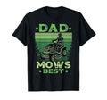 Father Mows Best Fathers Day Mowing Dad T-Shirt - Graphic Print Men Women - T-Shirt, Sweatshirt, Hoodie