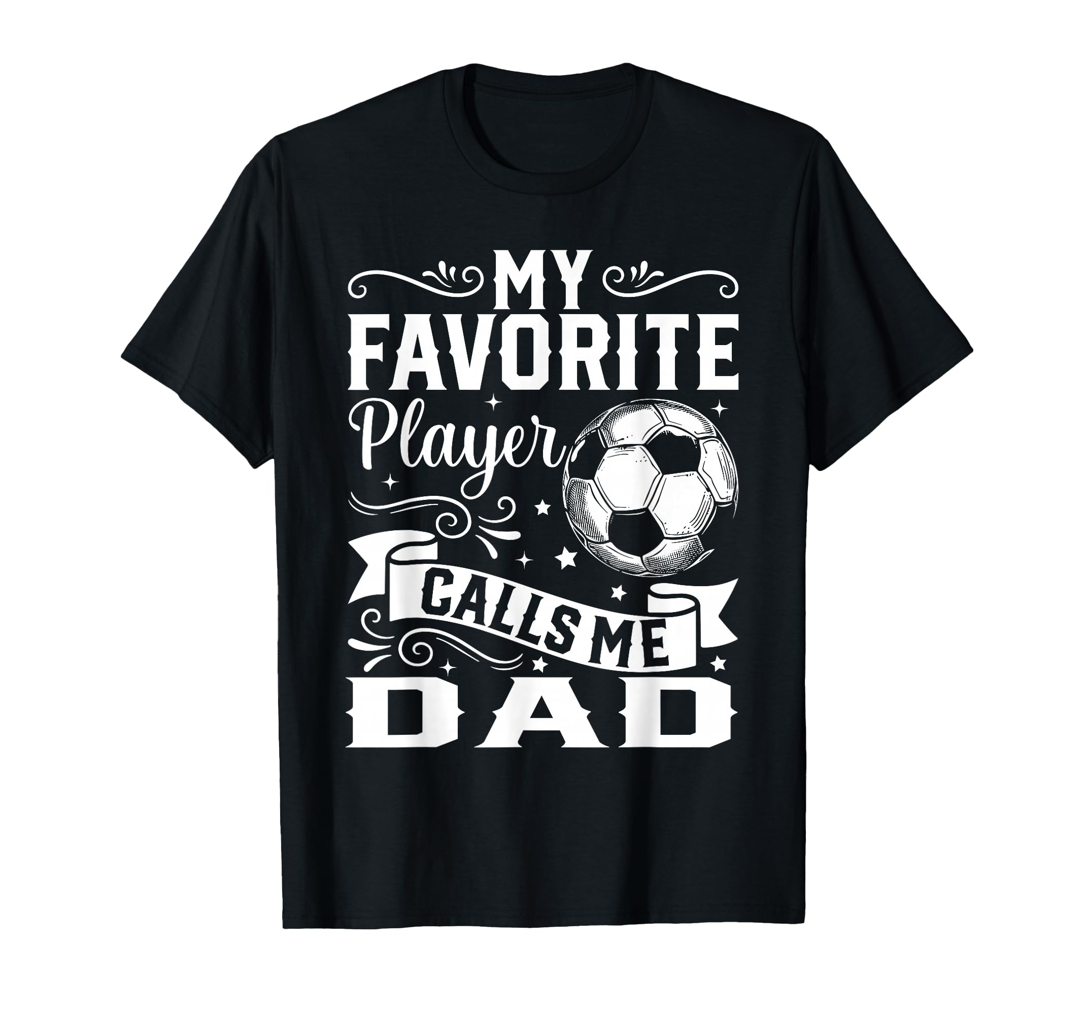 My Favorite Player Calls Me Dad T-Shirt - Streetwear Style Men Women - T-Shirt, Sweatshirt, Hoodie