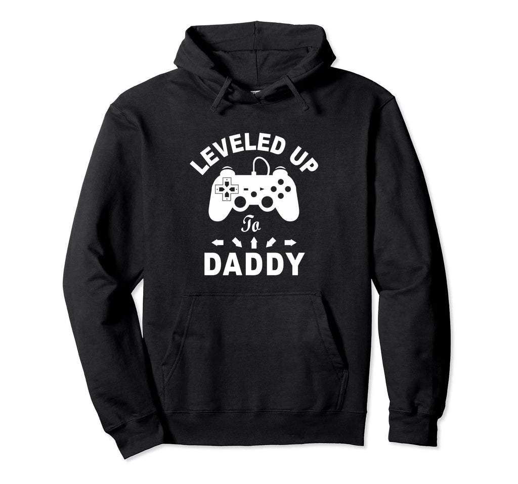 Leveled Up To Daddy Video Game Dad Hoodie - Novelty Apparel for Adults - T-Shirt, Sweatshirt, Hoodie
