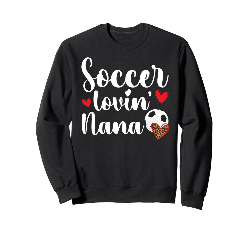 Soccer Lovin Nana Soccer Nana Sweatshirt - Minimalist Print for Adults - T-Shirt, Sweatshirt, Hoodie