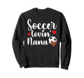 Soccer Lovin Nana Soccer Nana Sweatshirt - Minimalist Print for Adults - T-Shirt, Sweatshirt, Hoodie