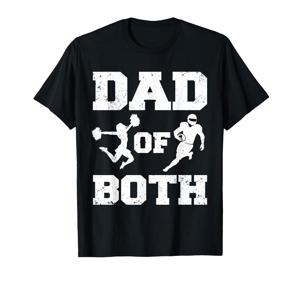 Dad Both Funny Cheer Football Dad T-Shirt - Fun Novelty Design for Adults - T-Shirt, Sweatshirt, Hoodie