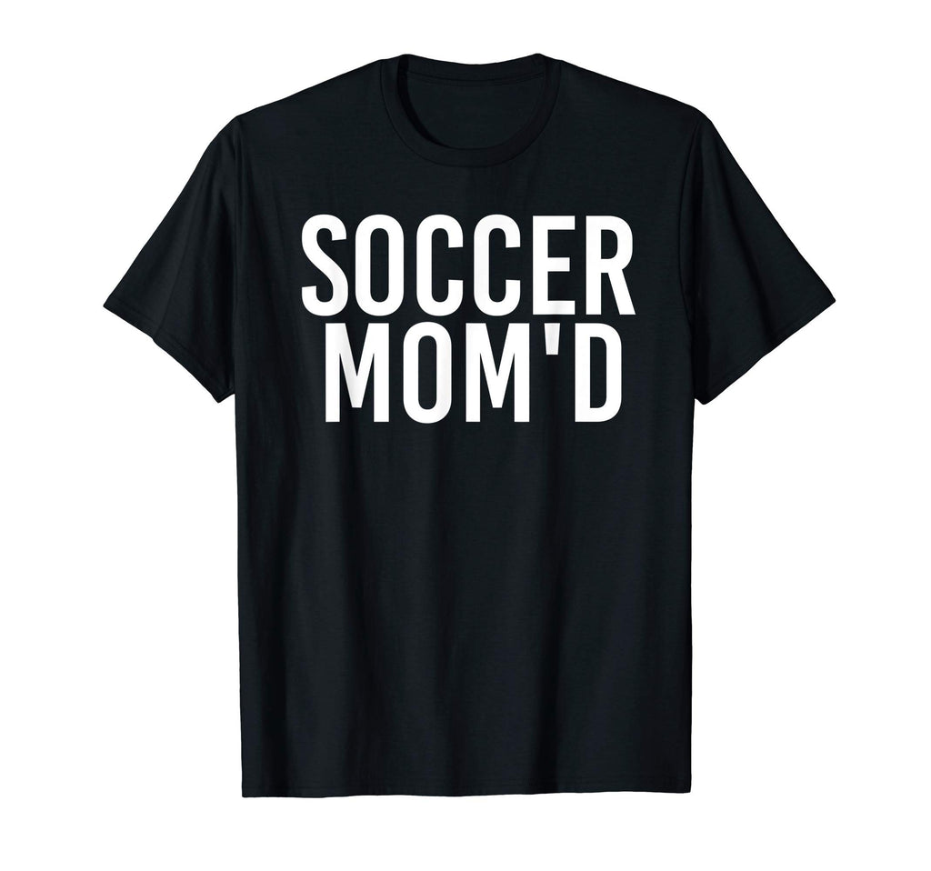 Soccer Momd Funny Owned Football Cup Gift T-Shirt - Trendy Graphic Unisex - T-Shirt, Sweatshirt, Hoodie