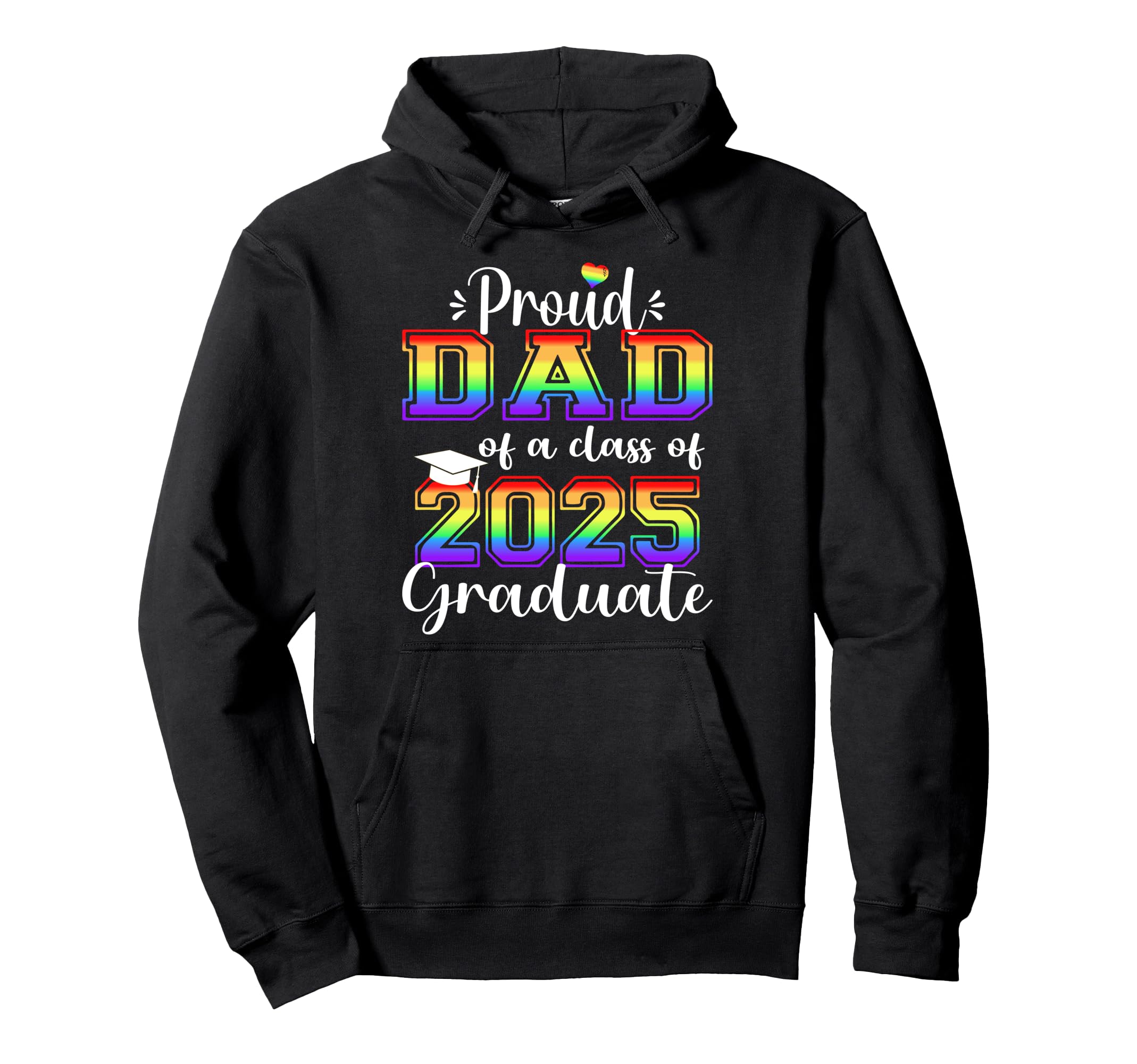 Proud Dad 2025 Graduate Class 2025 Hoodie - Streetwear Style for Adults - T-Shirt, Sweatshirt, Hoodie