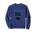 Proud Dad Graduate Festive Graduation Sweatshirt - Unique Graphic Unisex - T-Shirt, Sweatshirt, Hoodie