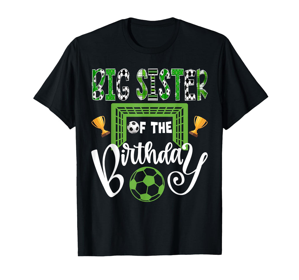 Big Sister Birthday Soccer Player Bday T-Shirt - Custom Art Print Unisex - T-Shirt, Sweatshirt, Hoodie