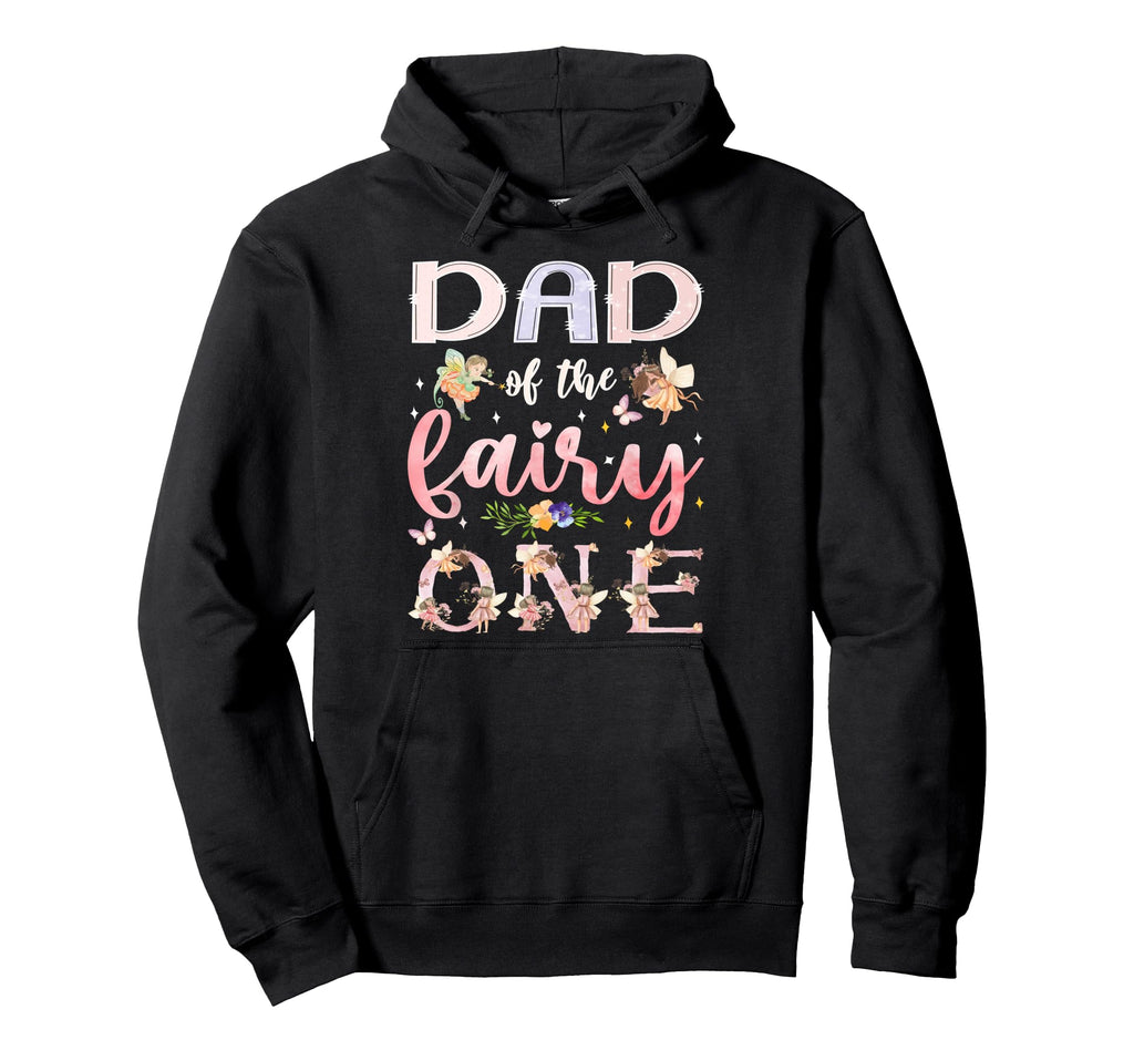 Dad Fairy One 1St Birthday Family Hoodie - Graphic Print for Adults - T-Shirt, Sweatshirt, Hoodie