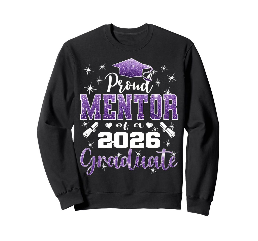 Super Proud Mentor 2026 Sweatshirt - Casual Everyday Wear for Adults - T-Shirt, Sweatshirt, Hoodie