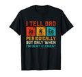 I Tell Dad Jokes Periodically Funny T-Shirt - Casual Everyday Wear Unisex - T-Shirt, Sweatshirt, Hoodie