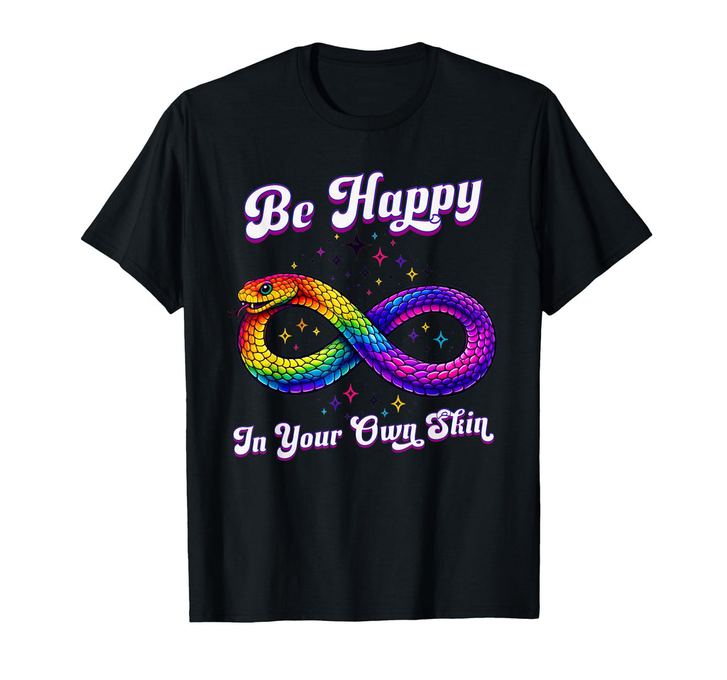 Rainbow Snake Be Happy Your Own Skin T-Shirt - Unique Graphic Men Women - T-Shirt, Sweatshirt, Hoodie