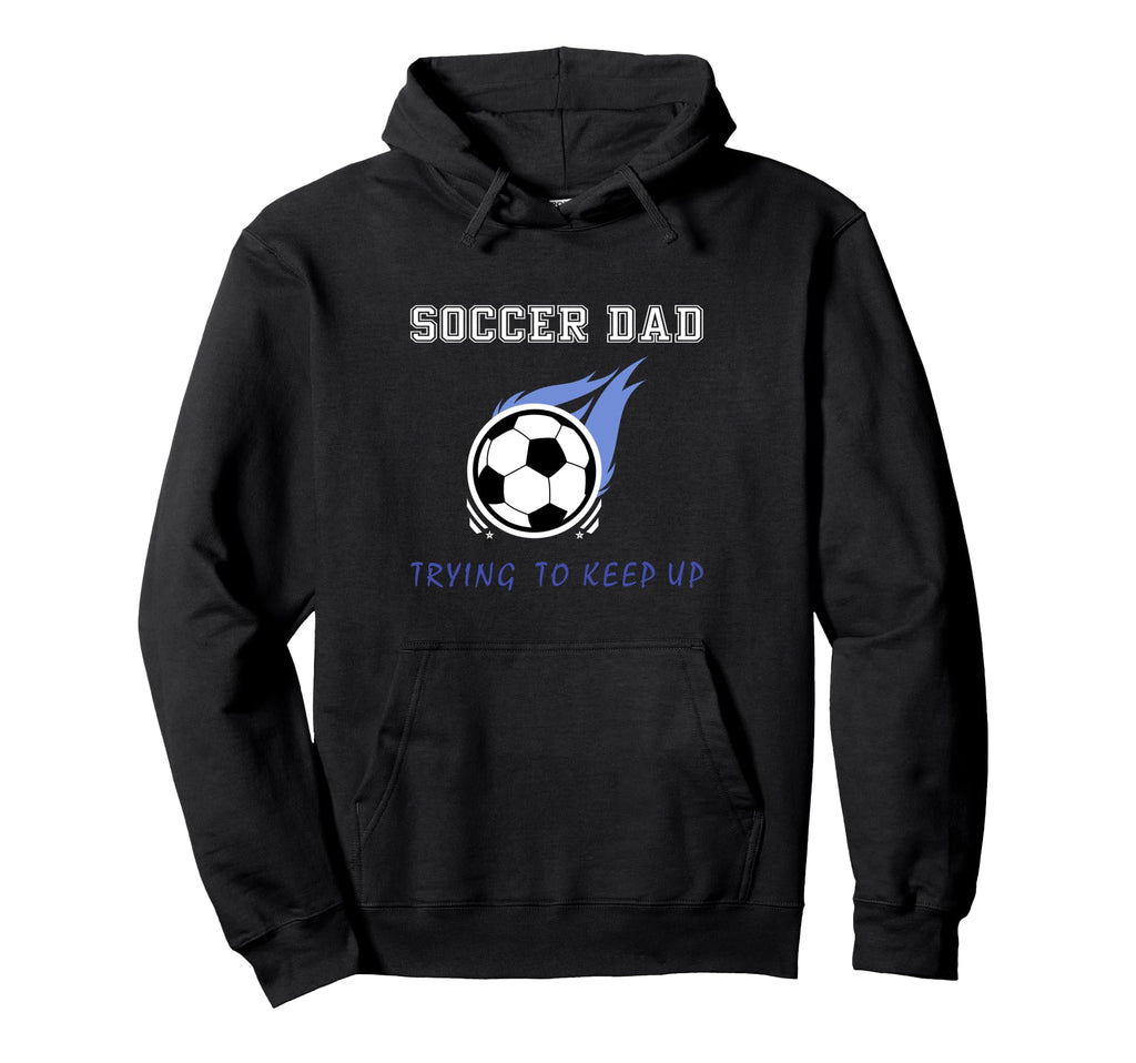 Soccer Dad Hoodie - Unique Graphic Unisex - T-Shirt, Sweatshirt, Hoodie
